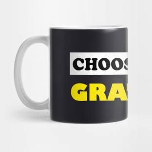 Choose To Be Grateful Mug